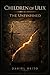 The Unfinished (Children of ULIX Book 2)