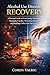 Alcohol Use Disorder Recovery: A Practical Guide to Overcoming Addiction, Managing Cravings, Preventing Relapse, and Building a Sober Life that Lasts