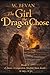 The Girl the Dragon Chose: Book 3: A Dragon Romance of Obsession, Choice, and Unbreakable Bonds