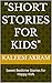 "Short Stories for Kids": Sweet Bedtime Stories for Happy Kids