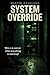 System Override
