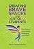 Creating Brave Spaces for LGBTQIA+ Students: Five Keys to Schoolwide Belonging and Safety