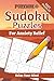 Sudoku Puzzles for Anxiety Relief: Sudoku for Daily Calm | Unwind, Relax Your Mind, and Build Focus | 6×9 Inches, 110 Pages | 50+ Puzzles | Solutions Included
