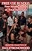 Free Use Bundle: Four Steamy Stories of Total Surrender: Shared Wife, Free Use Maid, Spring Break Slut & Office Toy Erotica