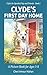 Clyde's First Day Home: Clyde the Speckled Pup and Friends