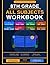 8TH GRADE ALL SUBJECTS WORKBOOK: The Complete Homeschool Curriculum: Math, English & Grammar, Reading Comprehension, Writing Science, History, Social ... Spelling, Vocabulary. (ACE EDUCATION)