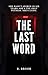 The Last Word: She hasn't spoken in six years. The truth could destroy everything.