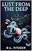 Lust From The Deep: Dark Er...