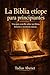 La Biblia etíope para principiantes: Una guía sencilla sobre sus libros, historia y escrituras únicas. (Spanish Edition)