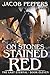 On Stones Stained Red: Book Eleven of The Last Eternal