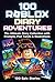 100 Roblox Diary Adventures: The Ultimate Story Collection with Prompts, Plot Twists & Illustrations (Diary of Roblox Ebooks Book 2)