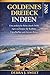 GOLDENES DREIECK INDIEN: Eine praktische Reise durch Delhi, Agra und Jaipur für Kultur, Geschichte und intelligentes Reisen (German Edition)