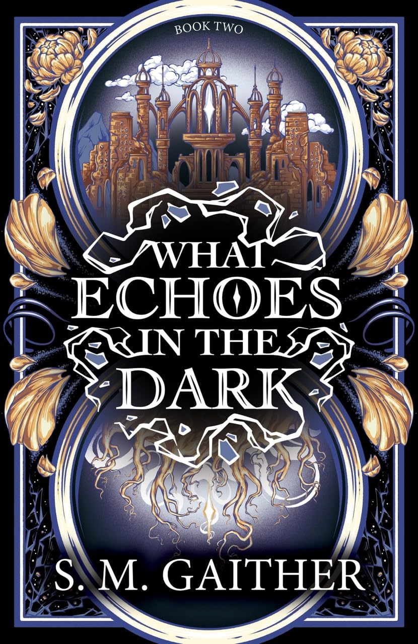 What Echoes in the Dark (What Blooms From Death, #2)