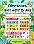 Dinosaurs Word Search for Kids: 50 Fun & Easy Puzzles for Ages 6-8