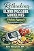 Rethinking Blood Pressure Guidelines: A Holistic Approach Exploring Myths vs Facts (SERIES 4 — The Everyday Health Conditions Guide Straightforward ... health issues and how to navigate them.)