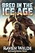 Bred in The Ice Age