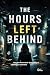 The Hours Left Behind: Her ...