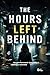 The Hours Left Behind: Her past was erased. Now reality is starting to remember