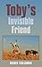 Toby’s Invisible Friend