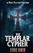 The Templar Cipher: Fiona W...