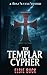 The Templar Cipher: Fiona Wynne Mystery (Revised & Expanded Edition)
