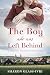 The Boy Who Was Left Behind...