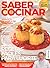 Saber Cocinar #146 | LAS MEJORES RECETAS FÁCILES PARA LUCIRTE (Spanish Edition)