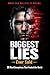 The Biggest Lies Ever Sold: 40 Real Deceptions, Hoaxes, and Manipulations That Fooled the World