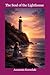 The Soul of the Lighthouse.: The Light That Passes from Generation to Generation