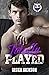 Totally Played (Love In Play #5)