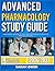 ADVANCED PHARMACOLOGY STUDY GUIDE 2026-2027: Proven Strategies, Key Concepts, And Practical Tools To Help Any Beginner Succeed With 9 Full Length Question And Answer