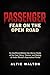 Passenger: Fear on the Open Road: An Unofficial Behind-the-Horror Study of the Cast, Story, Themes, and Making of André Øvredal’s Supernatural Thriller