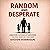 Creator, Father and Survivor: The True Story of a Youtuber: Random and Desperate