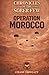 Chronicles of the Sober Few: Operation Morocco