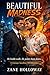 BEAUTIFUL MADNESS: A Grumpy Sunshine MM Romance (Heat & Claim Series)