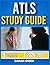 ATLS STUDY GUIDE 2026-2027: Proven Strategies, Key Concepts, And Practical Tools To Help Any Beginner Succeed With 9 Full Length Question And Answer
