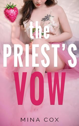 The Priest's Vow: A Spicy Priest Romance (His in a Heartbeat)