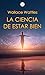 La Ciencia de Estar Bien (Spanish Edition)