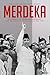 Merdeka: The Struggle for Indonesian Independence and the Republic’s Precarious Rise, 1945–1950