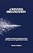 A Winning Organization: A Practical Guide to Modern Management, People Development, and Organizational Culture
