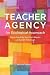 Teacher Agency: An Ecologic...