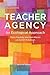 Teacher Agency: An Ecological Approach