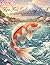 Koi Fish Zen Coloring Book: Mindful Japanese Art for Relaxation, Calm and Inner Peace