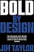 Bold By Design: The Benchmark Sixty method for engineering restaurant labor to create predictable margin