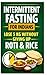 Intermittent Fasting Made Simple: Lose 10 Pounds Without Dieting: The Complete Beginner Guide to 16:8 Fasting with Easy Meal Plans