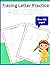 Tracing Letters Practice for Preschoolers and Kindergartners: Upper-case and Lower-case Alphabet Practice