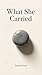 What She Carried: A Riviera Spy Mystery of Loyalty, Guilt, and the Friend Who Knew Too Much
