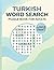 Turkish Word Search Puzzles Book fo Adults: 1000 Essential Words & 50 Themed Puzzles for Adults: Large Print Turkish Vocabulary Builder and Brain Exercise for Relaxation