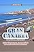 GRAN CANARIA Reiseführer 2026/2027: Epische Wanderungen, einsame Strände und atemberaubende Landschaften (German Edition)
