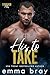 His to Take: A Steamy Billi...